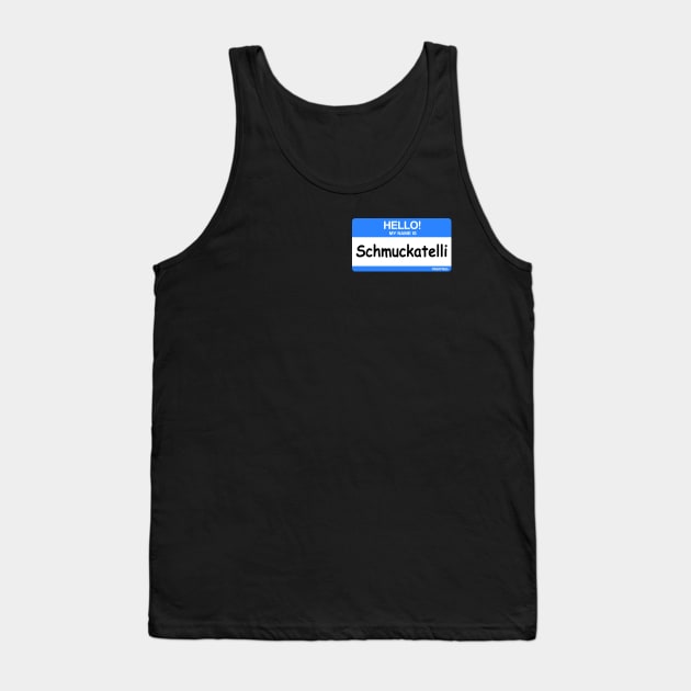 Shmuckatelli Tank Top by SaltyTees